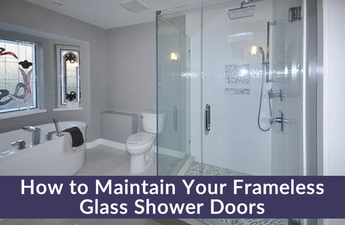 How to Maintain Your Frameless Glass Shower Doors