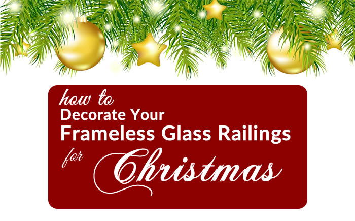 How to Decorate Your Frameless Glass Railings for Christmas