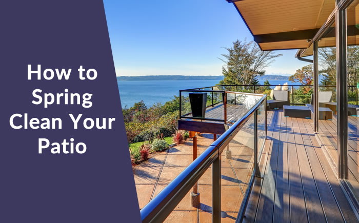 How to Spring Clean Your Patio