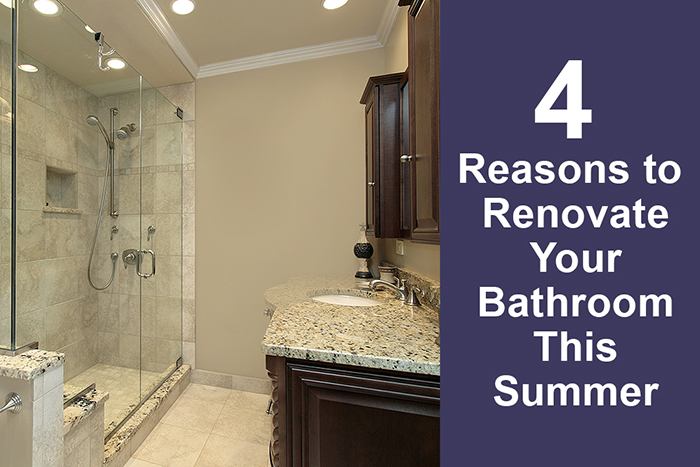 4_Reasons_to_Renovate_Your_Bathroom_This_Summer